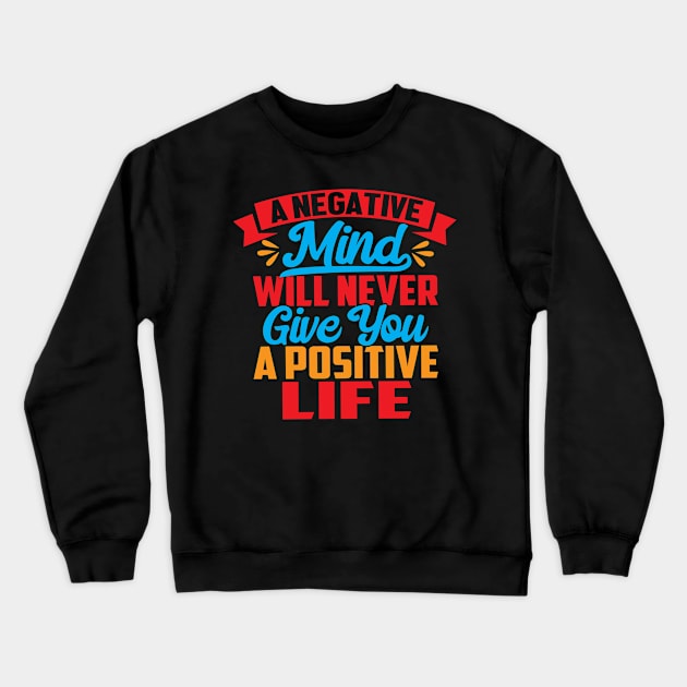 Negative Mind Crewneck Sweatshirt by shopium61